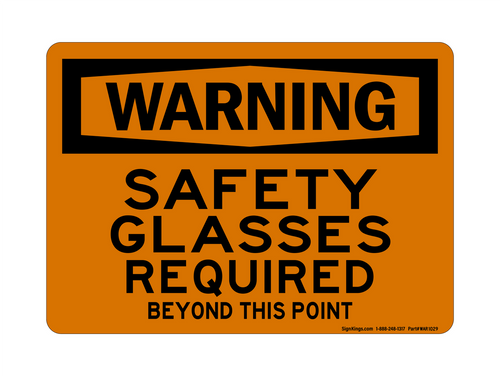 Safety Glasses Required Beyond This Point, Warning Sign