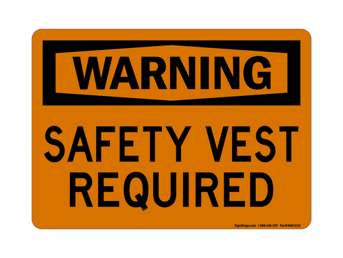 Safety Vest Required, Warning Sign