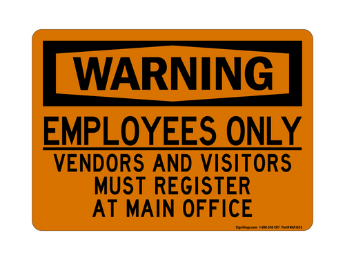 EMPLOYEES ONLY Vendors And Visitors Must Register At Main Office, Warning Sign