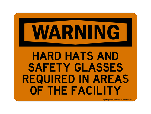 Hard Hats And Safety Glasses Required In Areas Of The Facility, Warning Sign