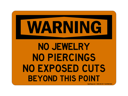 No Jewelry, Piercings, Exposed Cuts Beyond This Point, Warning Sign