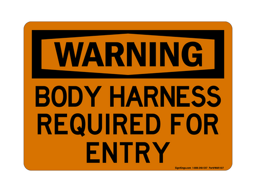Body Harness Required For Entry, Warning Sign