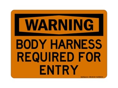 Body Harness Required For Entry, OSHA Warning Sign (Part#: WAR1107)