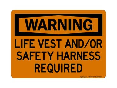 Life Vest And/Or Safety Harness Required, OSHA Warning Sign (Part#: WAR1113)