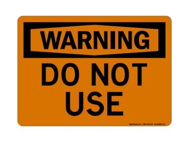 Do Not Use, OSHA Warning Sign (Part#: WAR1134)