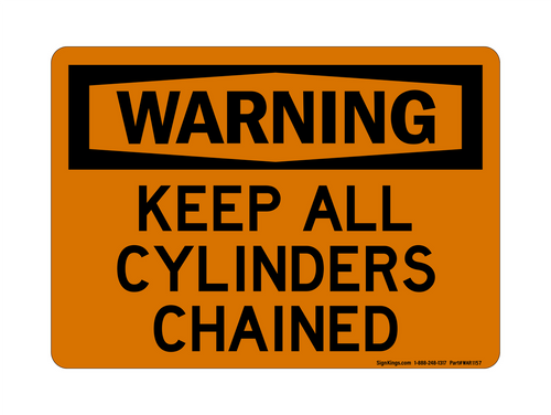 Keep All Cylinders Chained, Warning Sign