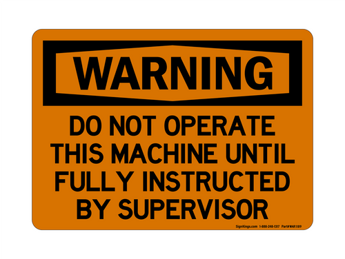 Do Not Operate This Machine Until Fully Instructed By Supervisor, Warning Sign