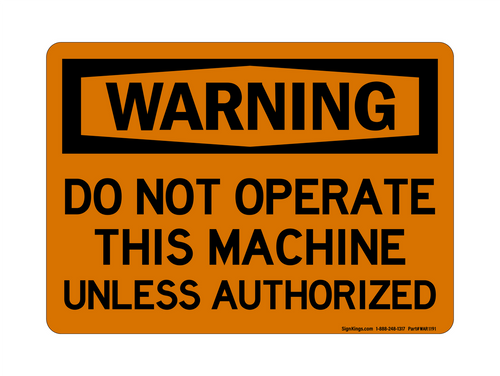 Do Not Operate This Machine Unless Authorized, Warning Sign