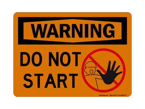 Do Not Start (Worker Stop Symbol), Warning Sign