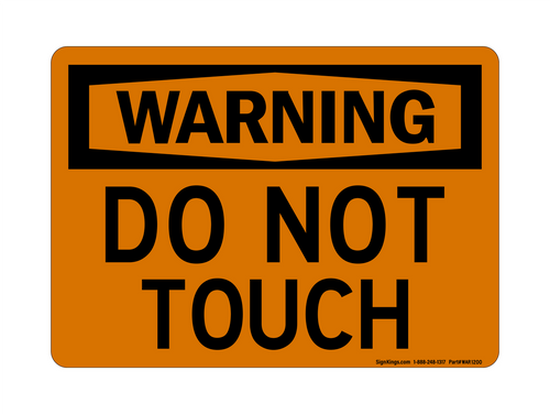 Do Not Touch, Warning Sign