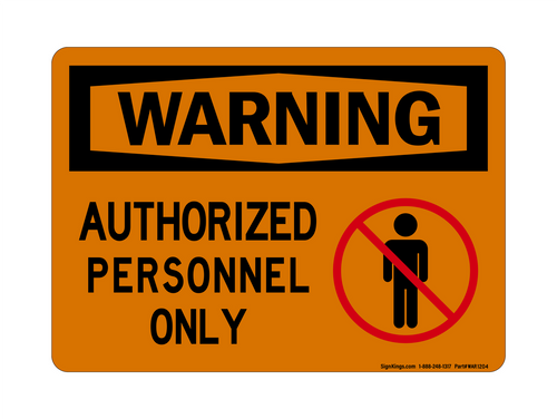 Authorized Personnel Only (No Entry Symbol), Warning Sign