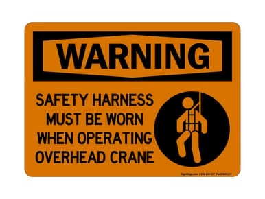 Safety Harness Must Be Worn When Operating Overhead Crane (Harness Symbol), OSHA Warning Sign (Part#: WAR1217)