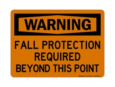 Fall Protection Required Beyond This Point, OSHA Warning Sign (Part#: WAR1227)