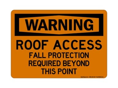 Roof Access Fall Protection Required Beyond This Point, OSHA Warning Sign (Part#: WAR1234)