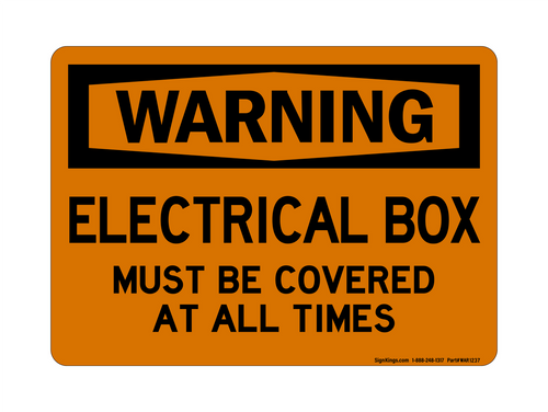 Electrical Box Must Be Covered At All Times, Warning Sign