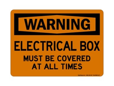 Electrical Box Must Be Covered At All Times, OSHA Warning Sign (Part#: WAR1237)