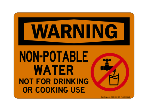 Non-Potable Water Not For Drinking Or Cooking Use (No Water Symbol), Warning Sign