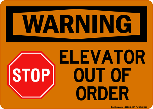 Elevator Out Of Order (Stop Symbol), Warning Sign
