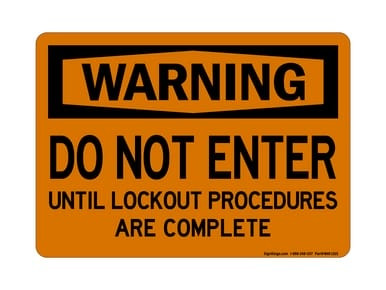 Do Not Enter Until Lockout Procedures Are Complete, OSHA Warning Sign (Part#: WAR1305)