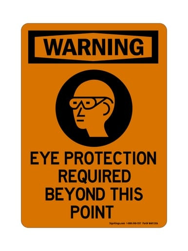 Eye Protection Required Beyond This Point (PPE Symbol), OSHA Warning Sign (Part#: WAR1306)
