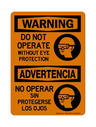 Do Not Operate Without Eye Protection English/Spanish (PPE Symbol), OSHA Warning Sign (Part#: WAR1357)