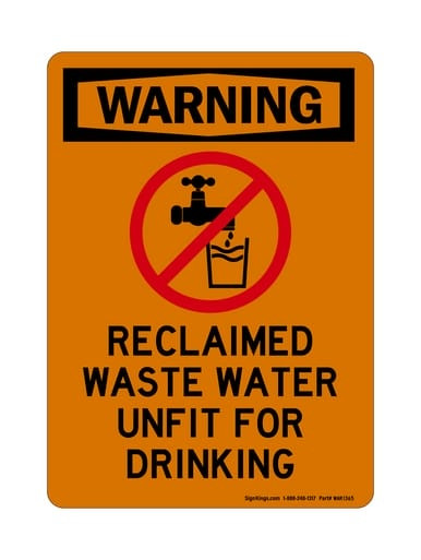Reclaimed Waste Water Unfit For Drinking (No Water Symbol), OSHA Warning Sign (Part#: WAR1365)