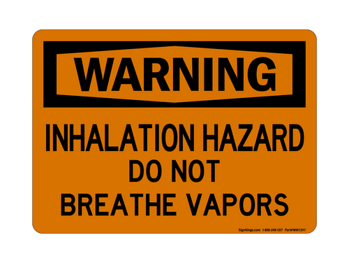 Inhalation Hazard Do Not Breathe Vapors, Warning Sign