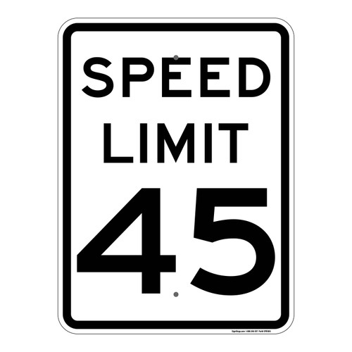 45 MPH Speed Limit Signs, MUTCD Compliant Traffic Control Signs , Reflective signs,  10"x14" to 24"x30" Part# - SPD1016