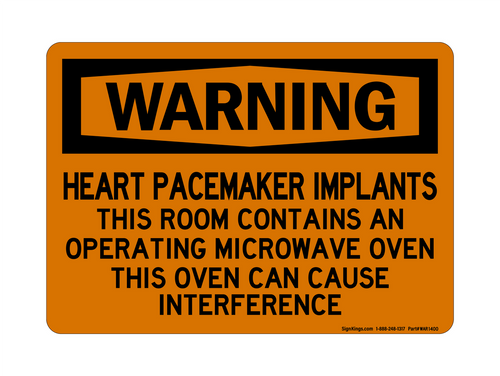 Heart Pacemaker Implants This Room Contains An Operating Microwave Oven This Oven Can Cause Interference, Warning Sign