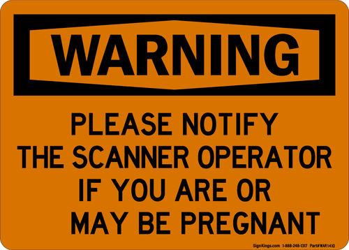 Please Notify The Scanner Operator If You Are Or May Be Pregnant, Warning Sign