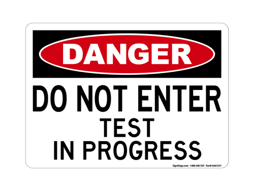 Do Not Enter Test In Progress, Danger Sign