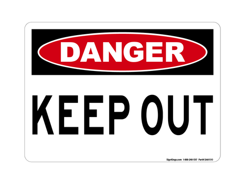Keep Out, Danger Sign