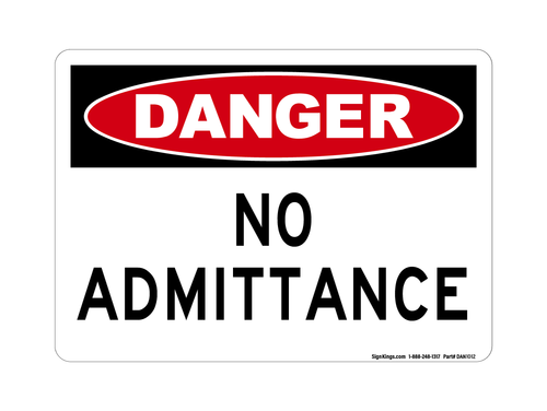 No Admittance, Danger Sign