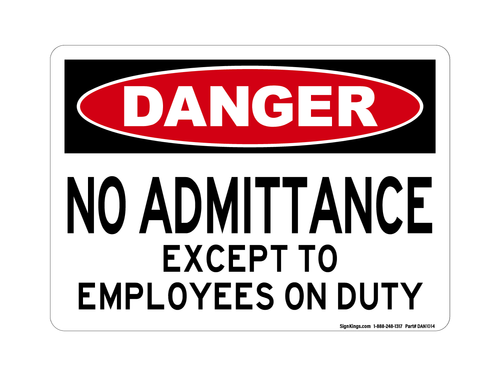 No Admittance Except To Employees On Duty, Danger Sign