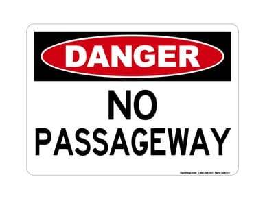 No Passage Way, OSHA Danger Sign (Part#: DAN1017)