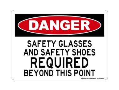Safety Glasses And Safety Shoes Required Beyond This Point, OSHA Danger Sign (Part#: DAN1026)