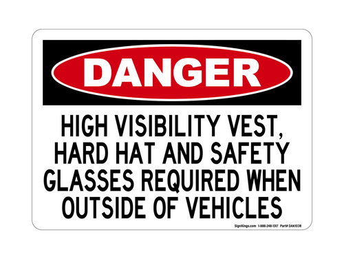 High Visibility Vest, Hard Hat And Safety Glasses Required When Outside Of Vehicles, Danger Sign