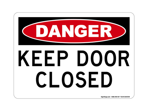 Keep Door Closed, Danger Sign