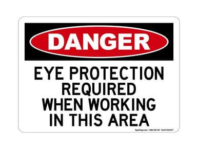 Eye Protection Required When Working In This Area, OSHA Danger Sign (Part#: DAN1057)
