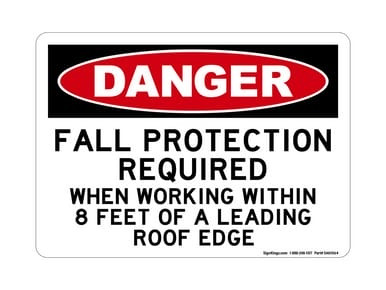 Fall Protection Required When Working Within 8 Feet Of A Leading Roof Edge, OSHA Danger Sign (Part#: DAN1064)