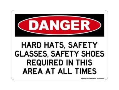 Hard Hats, Safety Glasses, Safety Shoes Required In This Area At All Times, OSHA Danger Sign (Part#: DAN1069)