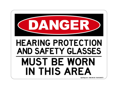 Hearing Protection AND SAFETY GLASSES Must Be Worn In This Area, Danger Sign