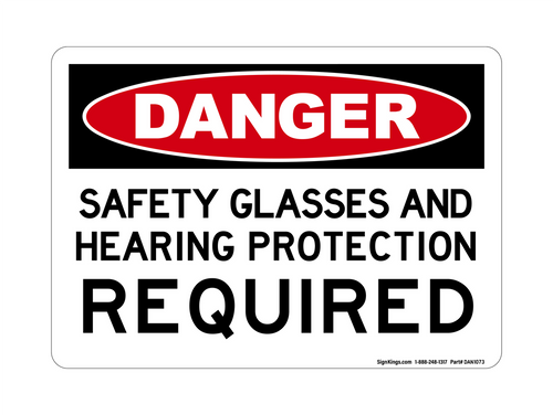 Safety Glasses And Hearing Protection REQUIRED, Danger Sign