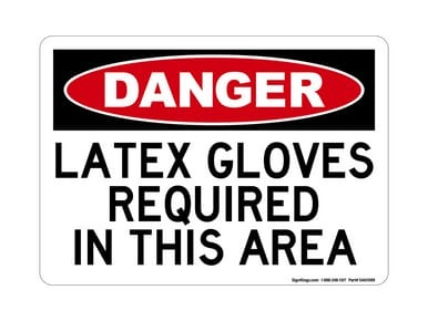 Latex Gloves Required In This Area, OSHA Danger Sign (Part#: DAN1088)