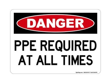 PPE Required At All Times, OSHA Danger Sign (Part#: DAN1090)