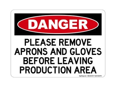 Please Remove Aprons And Gloves Before Leaving Production Area, OSHA Danger Sign (Part#: DAN1094)