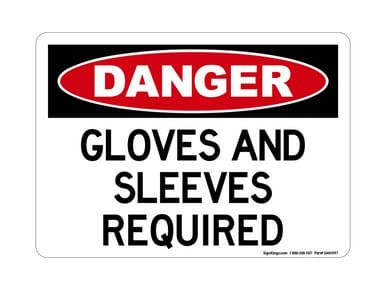 Gloves And Sleeves Required, OSHA Danger Sign (Part#: DAN1097)
