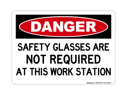 Safety Glasses Are Not Required At This Work Station, Danger Sign