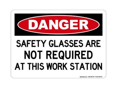 Safety Glasses Are Not Required At This Work Station, OSHA Danger Sign (Part#: DAN1103)