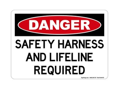 Safety Harness And Lifeline Required, OSHA Danger Sign (Part#: DAN1105)